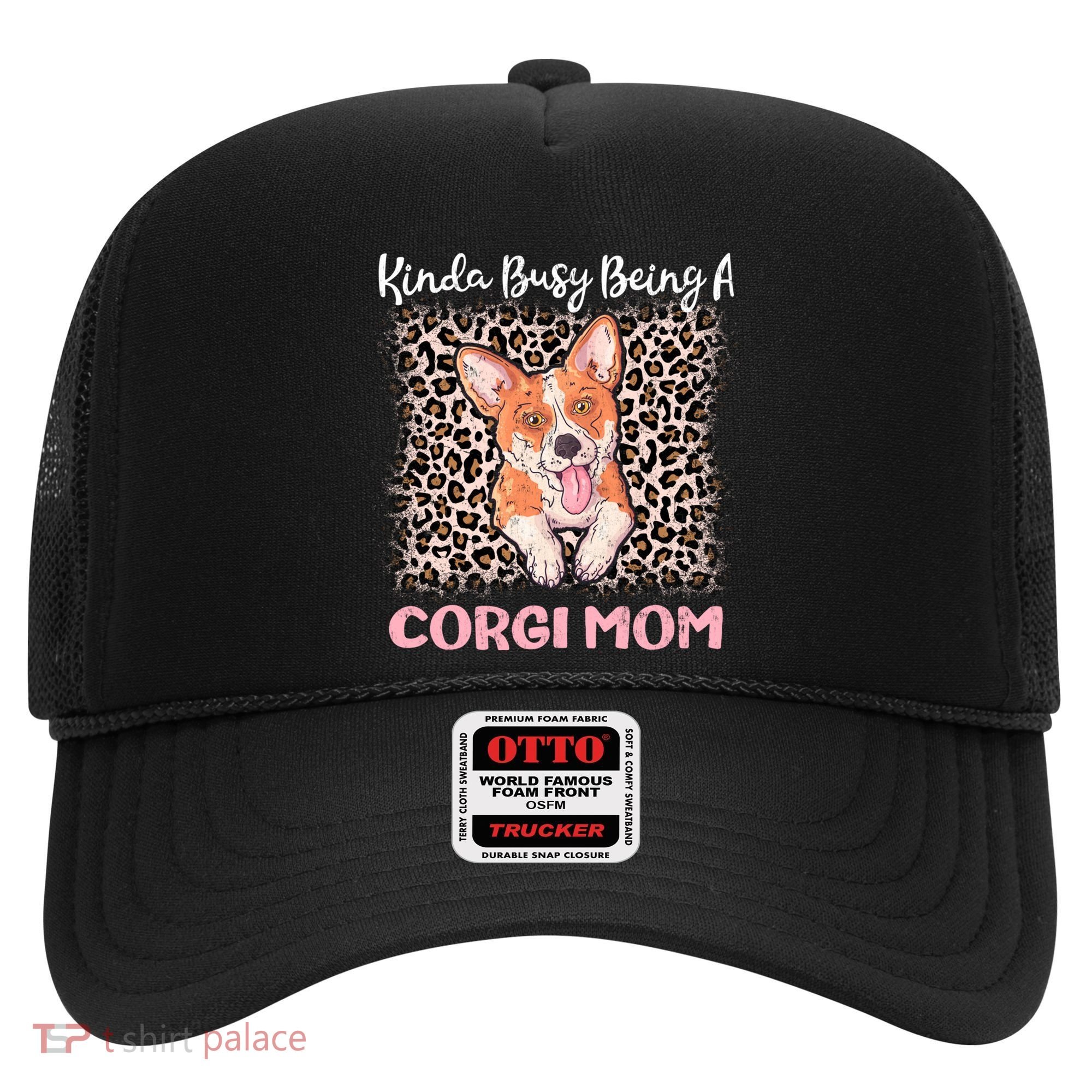 Kinda Busy Being A Corgi Mom Pembroke Welsh Dog Mama Leopard Gift Hat