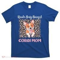Kinda Busy Being A Corgi Mom Pembroke Welsh Dog Mama Leopard Gift T-Shirt thumb 0