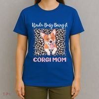 Kinda Busy Being A Corgi Mom Pembroke Welsh Dog Mama Leopard Gift T-Shirt thumb 4