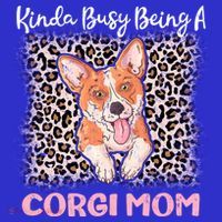 Kinda Busy Being A Corgi Mom Pembroke Welsh Dog Mama Leopard Gift T-Shirt thumb 7