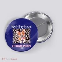 Kinda Busy Being A Corgi Mom Pembroke Welsh Dog Mama Leopard Gift Button thumb 0