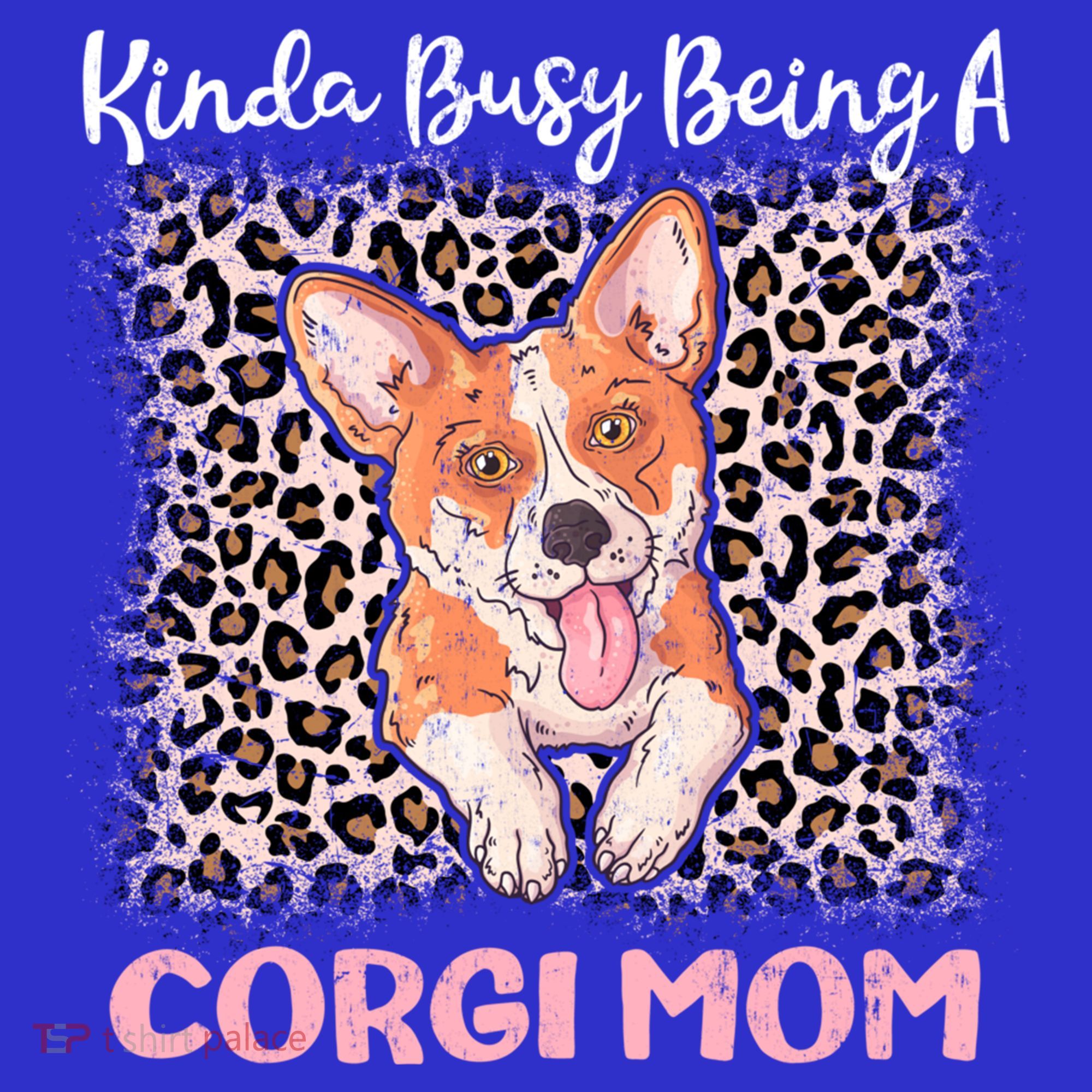 Kinda Busy Being A Corgi Mom Pembroke Welsh Dog Mama Leopard Gift Polo