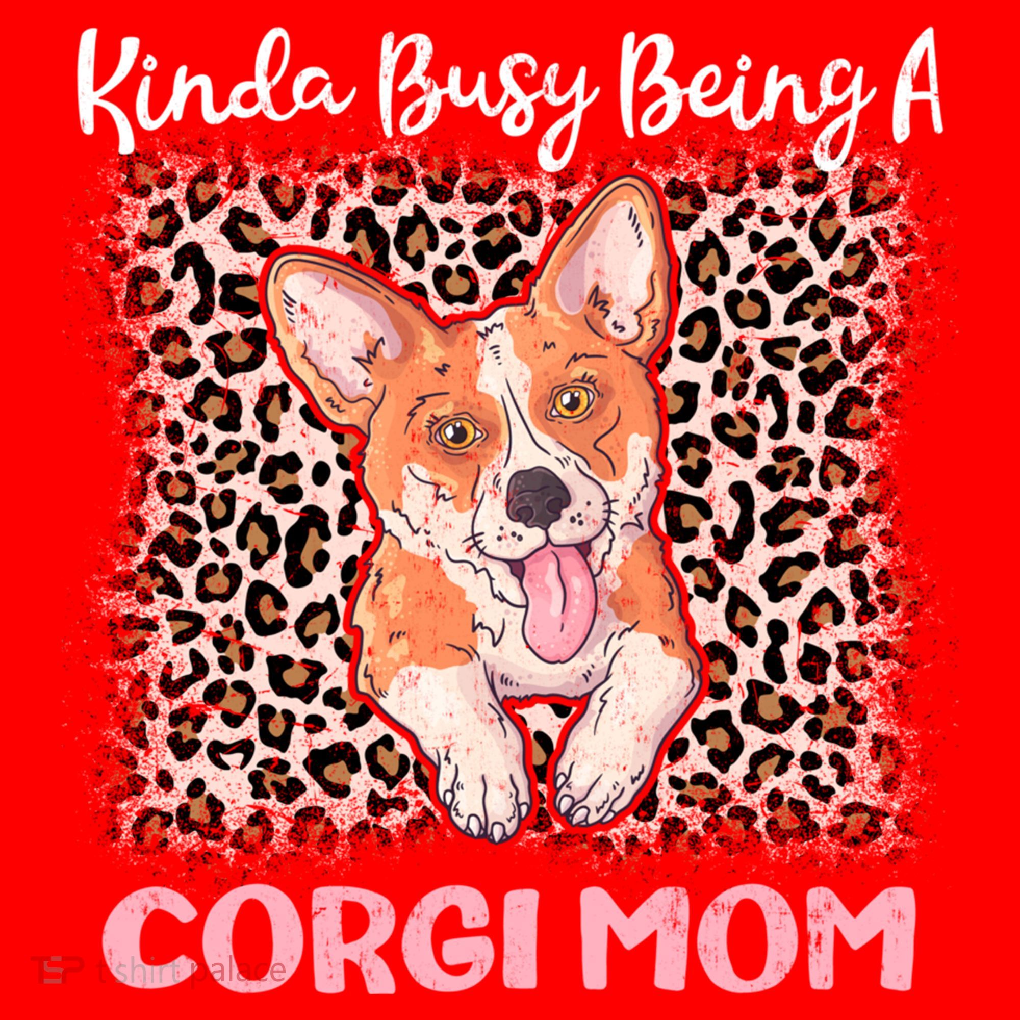 Kinda Busy Being A Corgi Mom Pembroke Welsh Dog Mama Leopard Gift Santa Hat