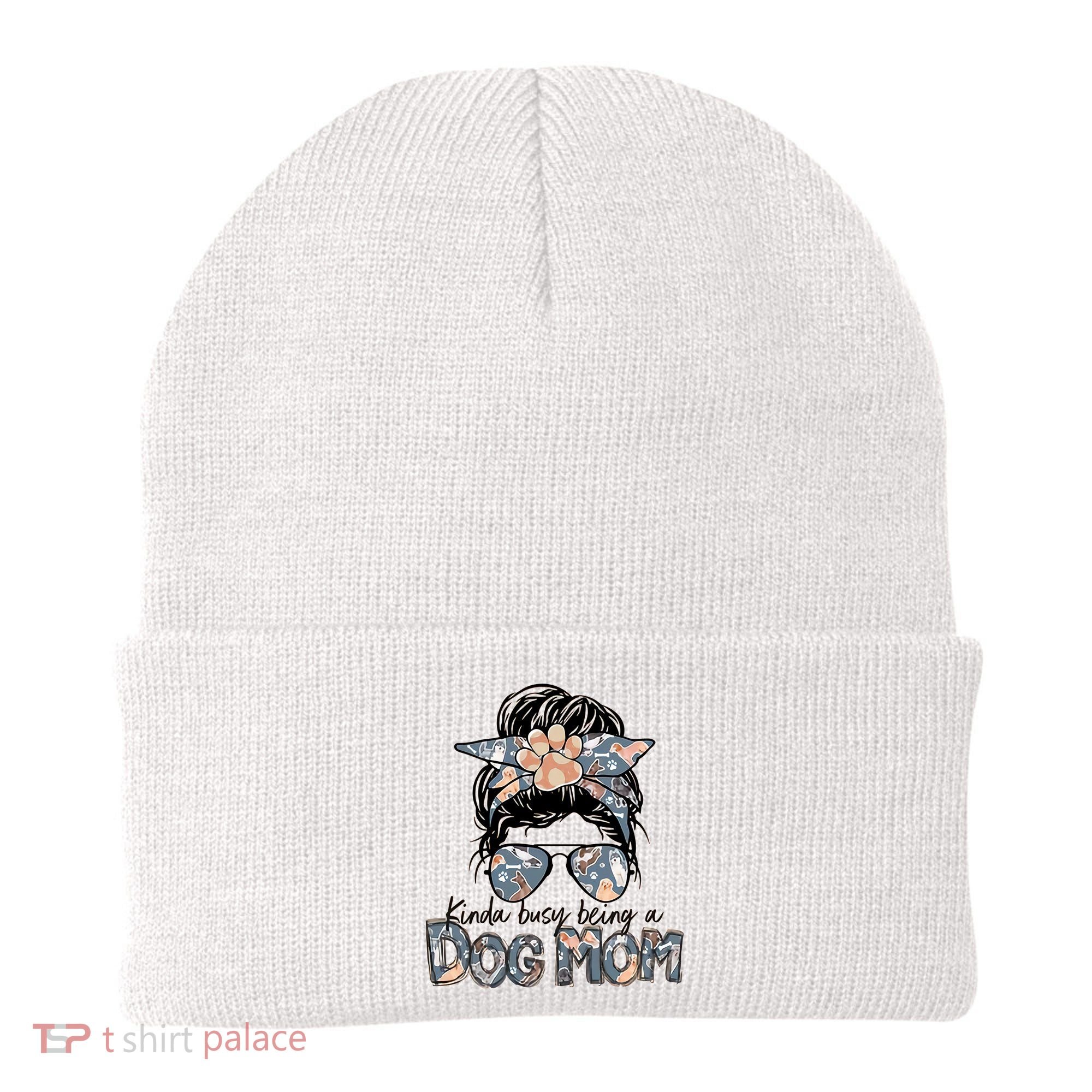 Kinda Busy Being A Dog Mom Funny Dog Lover Beanie