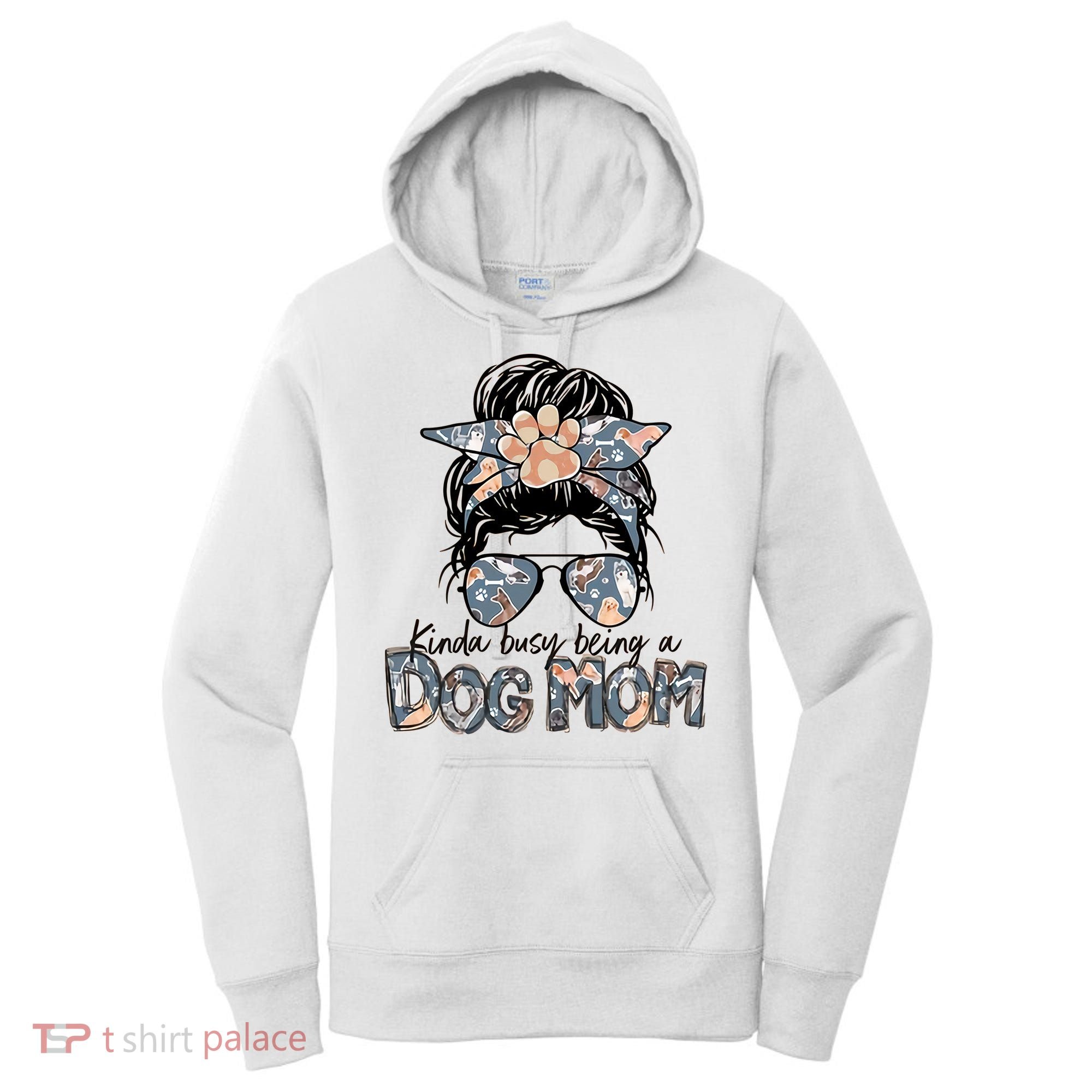 Kinda Busy Being A Dog Mom Funny Dog Lover Women's Hoodie