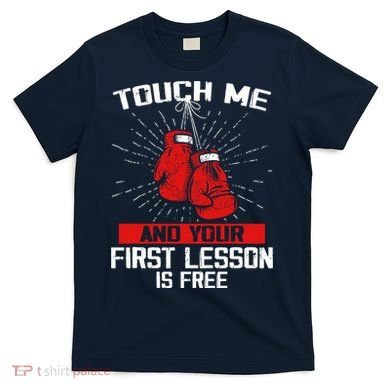 Kick Boxer Boxing Coach Funny Kick Boxing Lover Saying T-Shirt