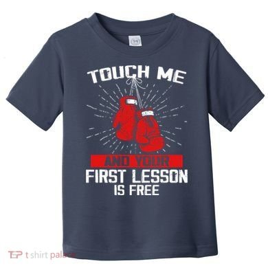 Kick Boxer Boxing Coach Funny Kick Boxing Lover Saying Toddler T-Shirt