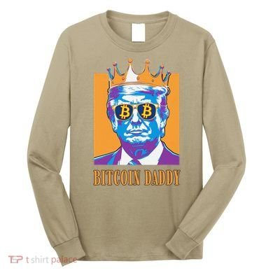 Kawaii Bitcoin Daddy Trump Crypto King Bitcoin Chill Bullrun Long Sleeve Shirt
