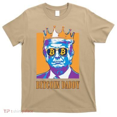 Kawaii Bitcoin Daddy Trump Crypto King Bitcoin Chill Bullrun T-Shirt