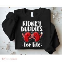 Kidney Buddies For Life Donor Recipient Sweatshirt thumb 2