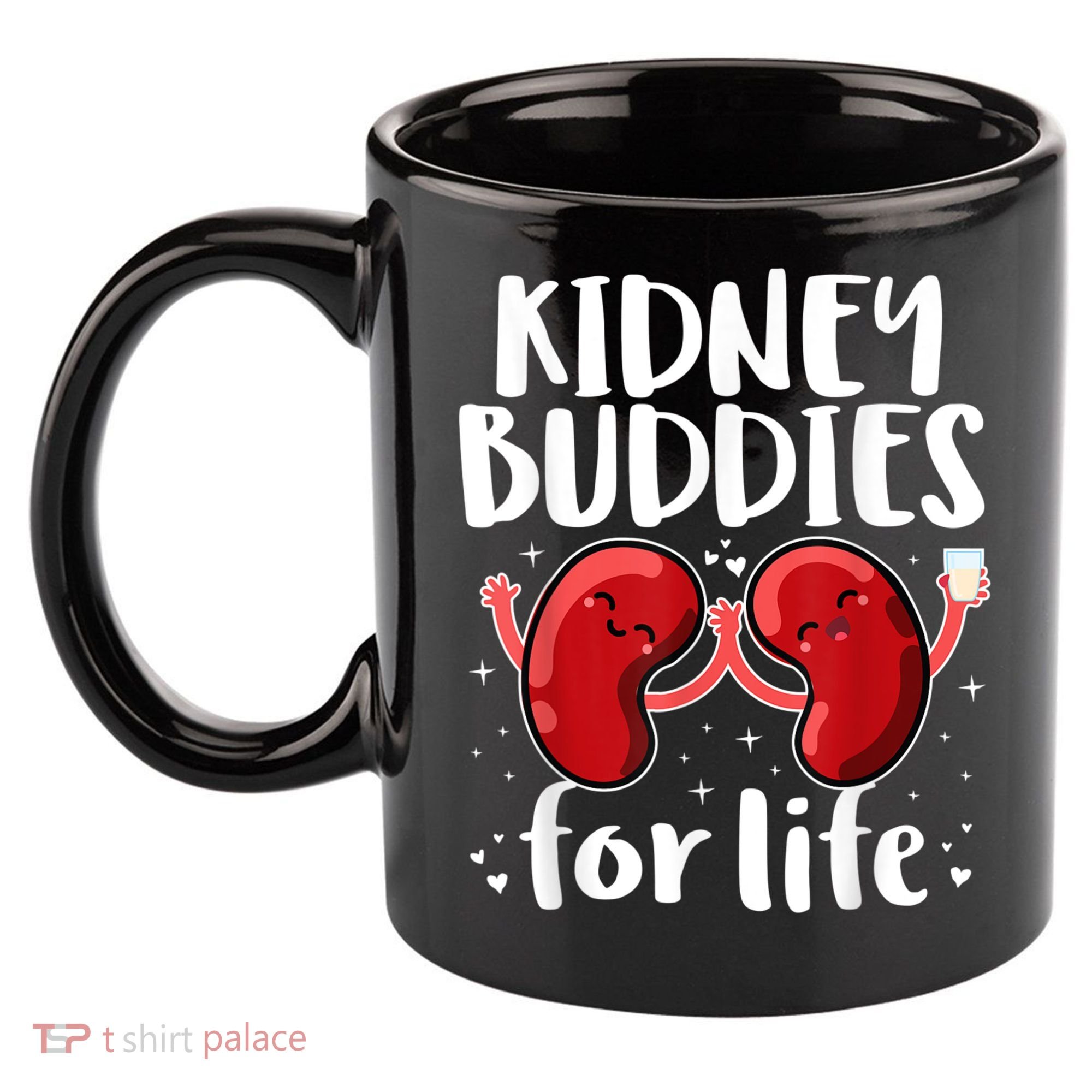 Kidney Buddies For Life Donor Recipient 11oz C Handle Ceramic Mug