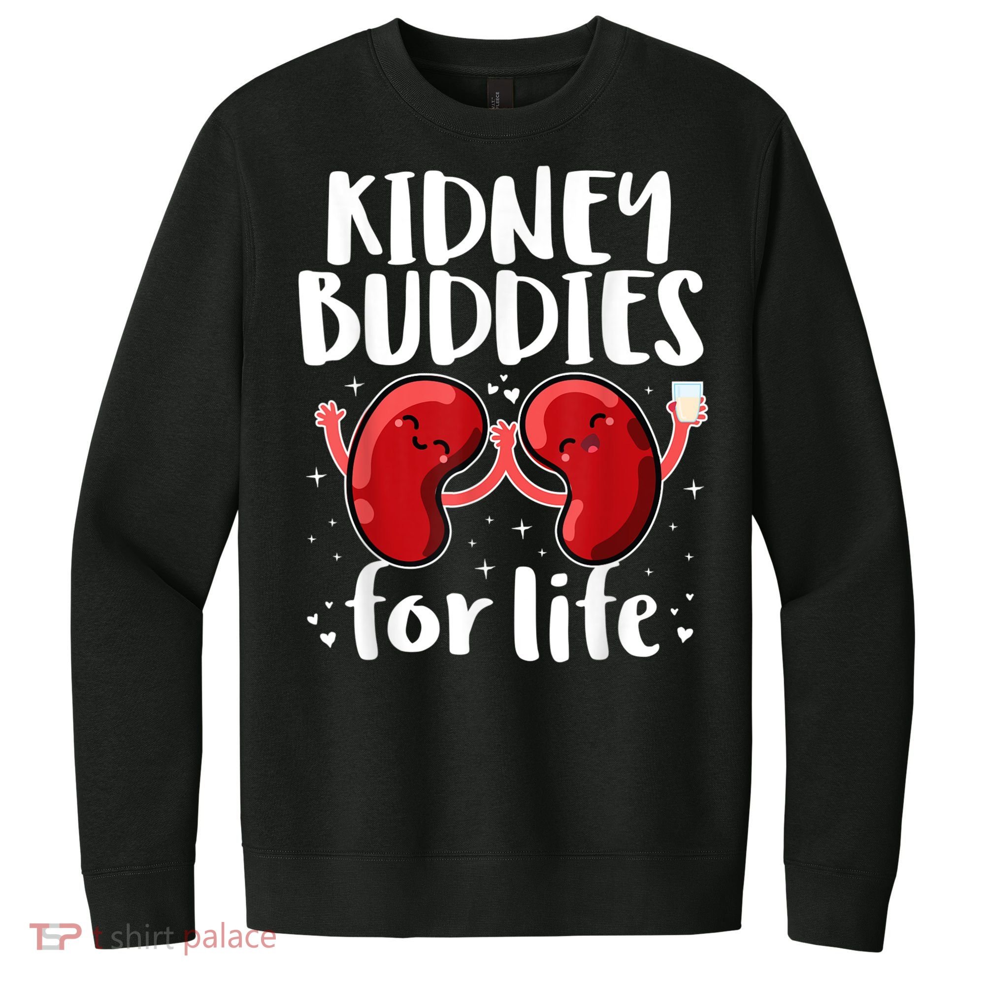 Kidney Buddies For Life Donor Recipient V.I.T. Fleece Crew Sweatshirt