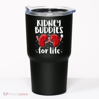 Kidney Buddies For Life Donor Recipient Tumbler
