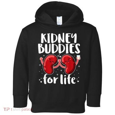 Kidney Buddies For Life Donor Recipient Toddler Hoodie