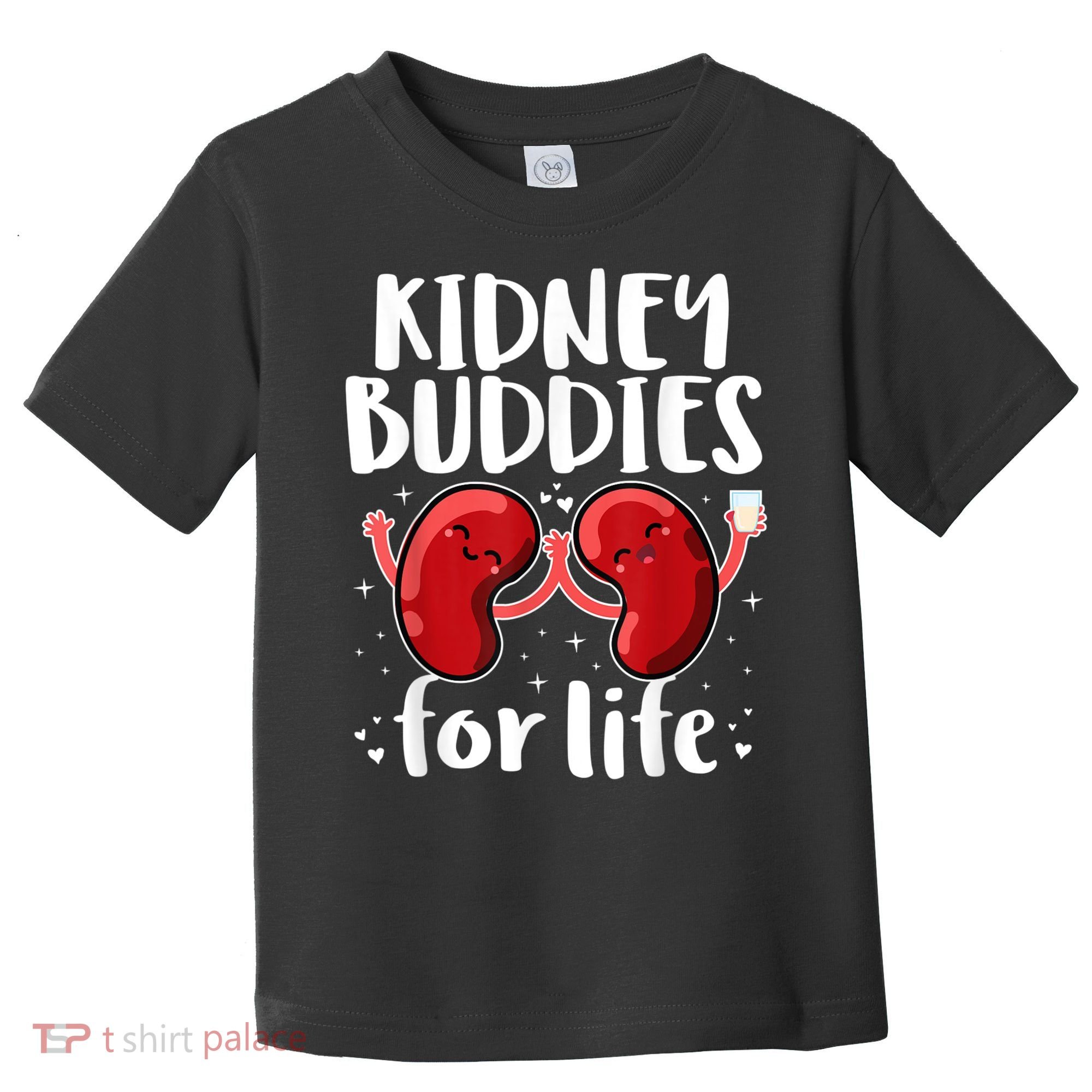 Kidney Buddies For Life Donor Recipient Toddler T-Shirt