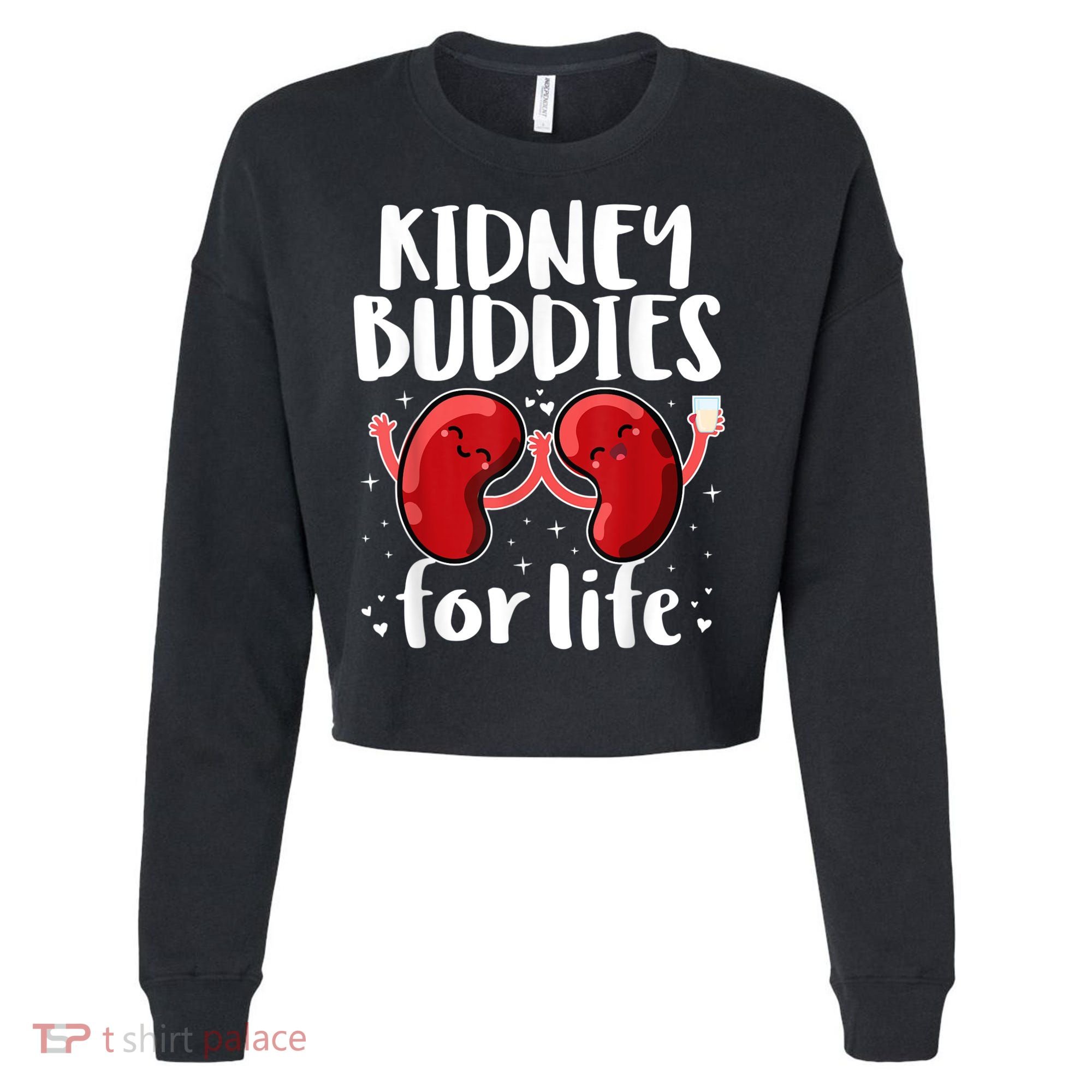 Kidney Buddies For Life Donor Recipient Cropped Pullover Crew