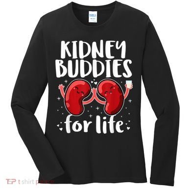 Kidney Buddies For Life Donor Recipient Women's Long Sleeve Shirt