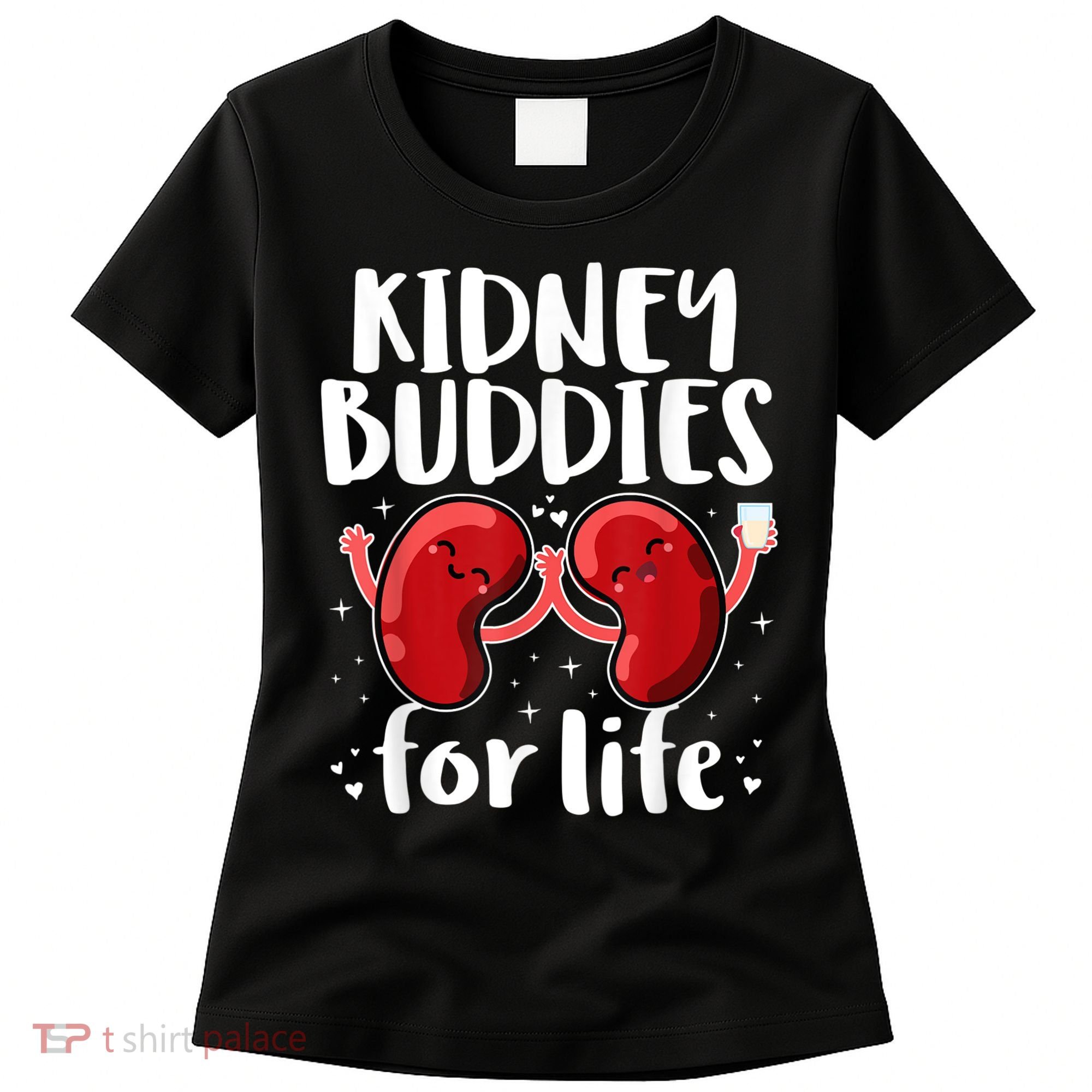 Kidney Buddies For Life Donor Recipient Women's T-Shirt