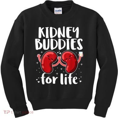 Kidney Buddies For Life Donor Recipient Kids Sweatshirt