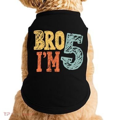Kids Bro Im Five Years Old 5th Birthday Doggie Tank