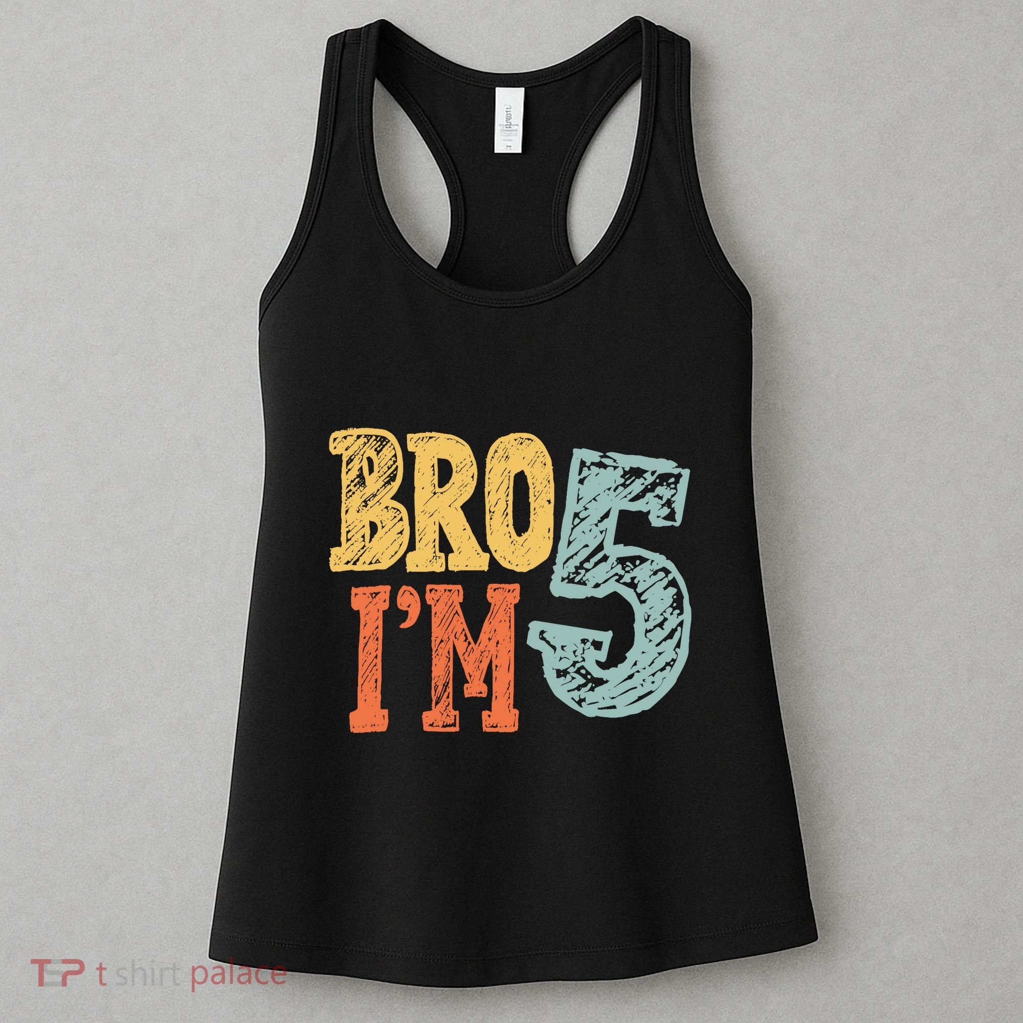 Kids Bro Im Five Years Old 5th Birthday Women's Tank Top