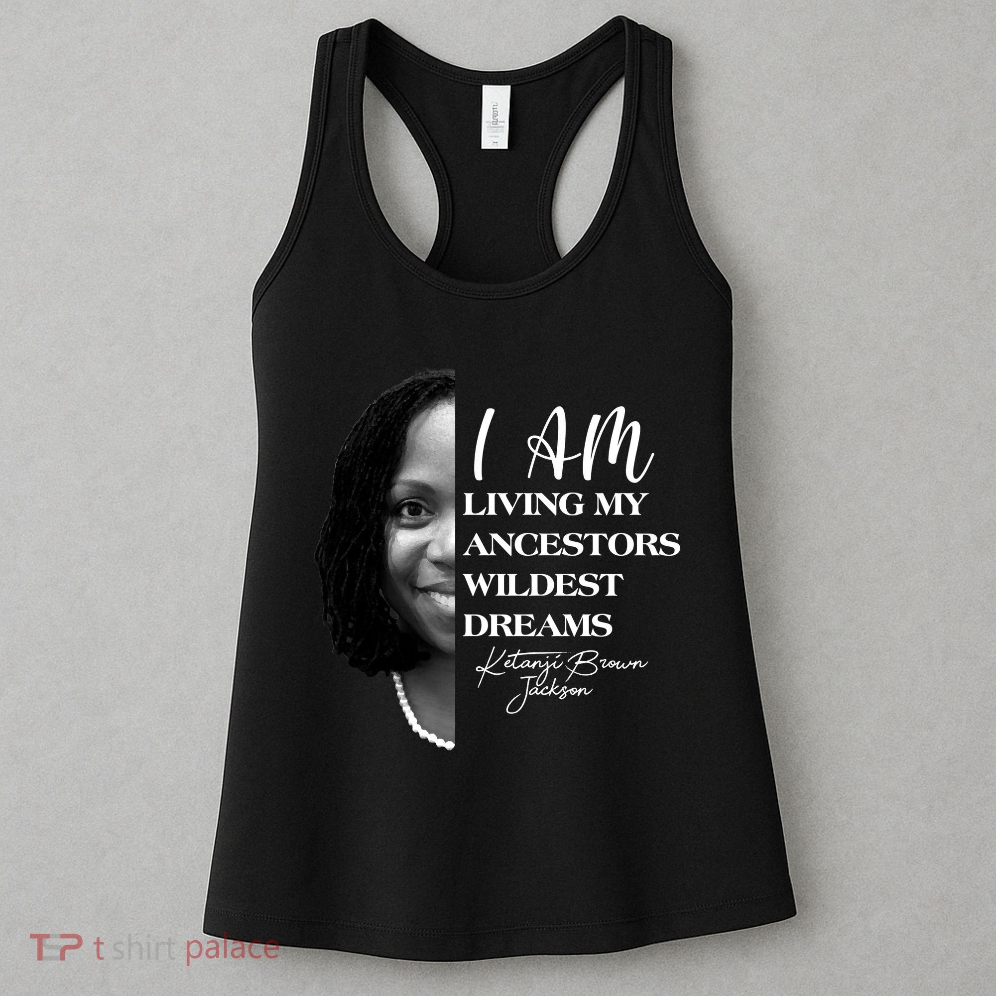 Ketanji Brown Jackson I Am Living My Ancestors Wildest Dreams Women's Tank Top