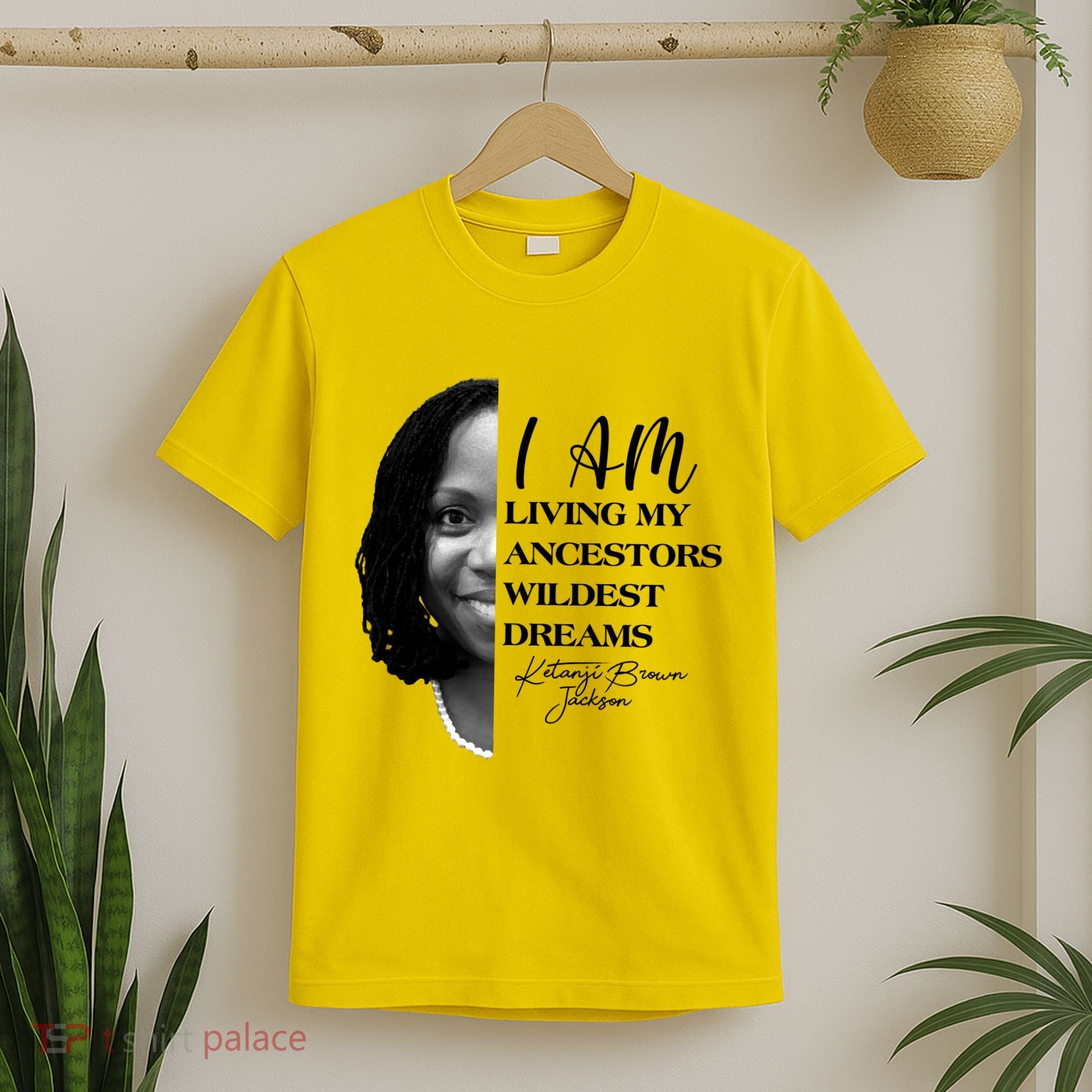 Ketanji Brown Jackson I Am Living My Ancestors Wildest Dreams T-Shirt