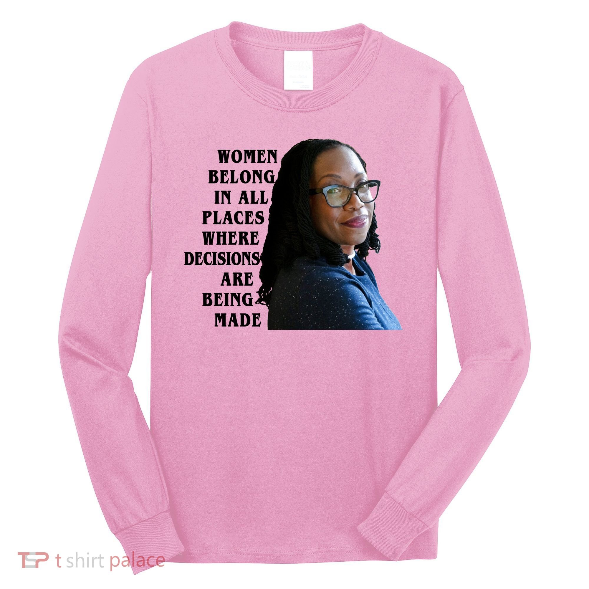 Ketanji Brown Jackson Women Quote Long Sleeve Shirt