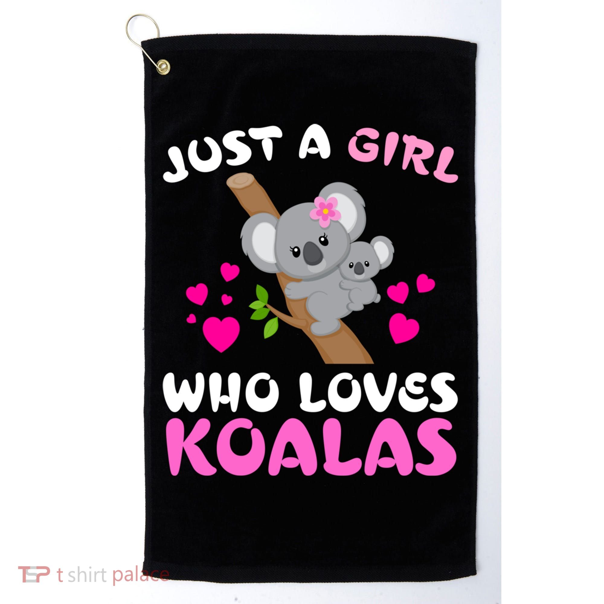 Koala Bear Lovers Just A Girl Who Loves Koalas Cool Gift Golf Towel