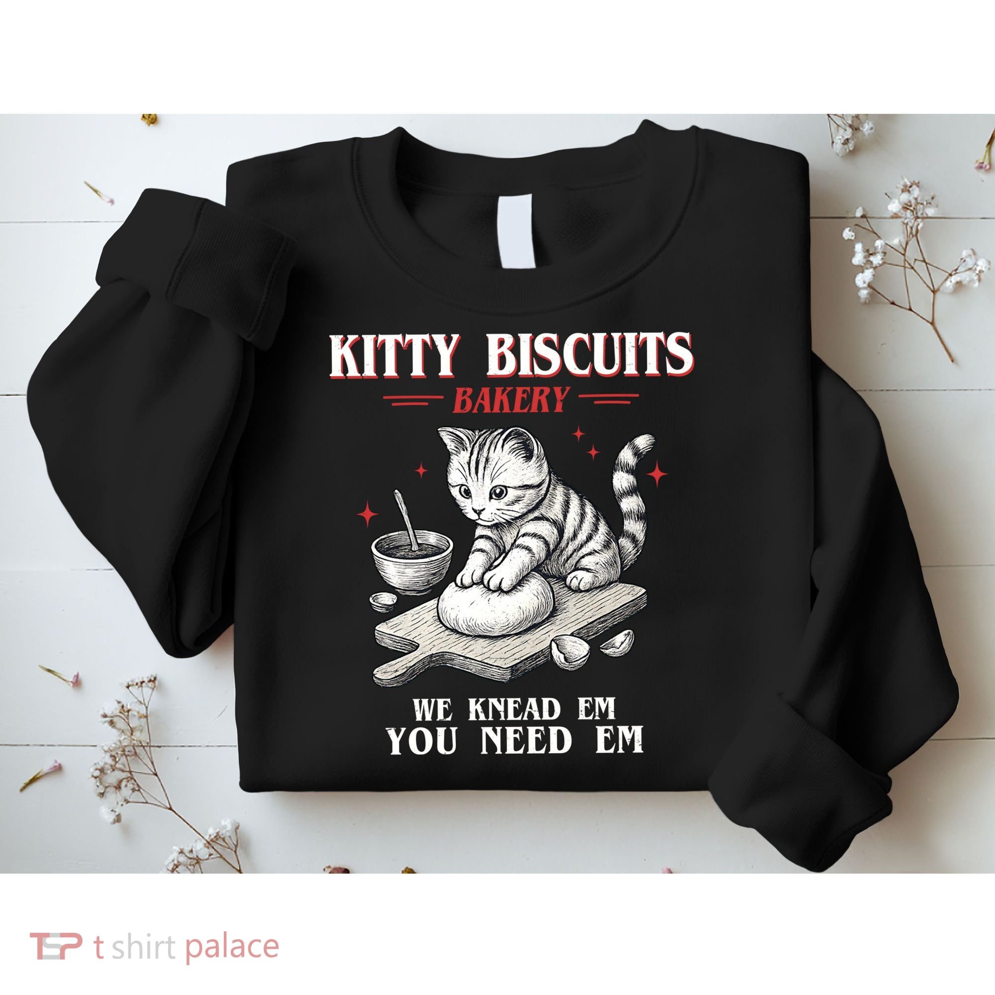 Kitty Biscuits We Knead Em You Need Em Cat Lover Baking Sweatshirt