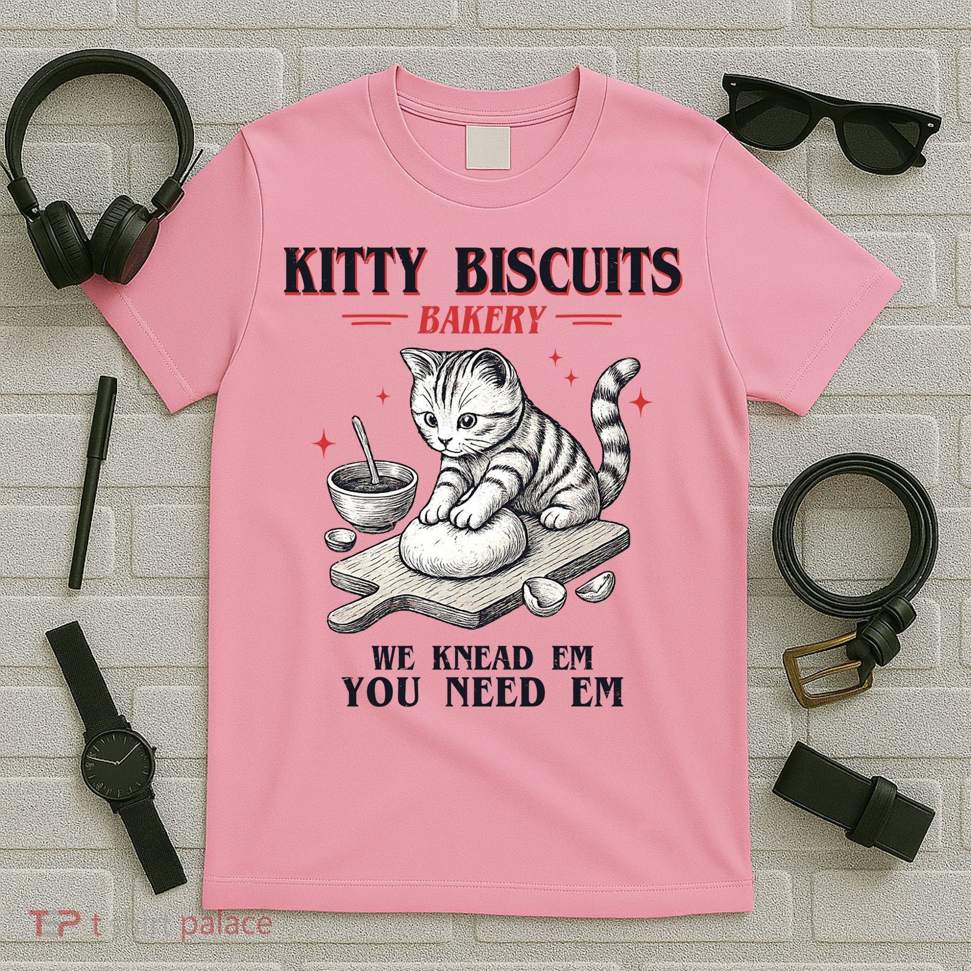 Kitty Biscuits We Knead Em You Need Em Cat Lover Baking T-Shirt