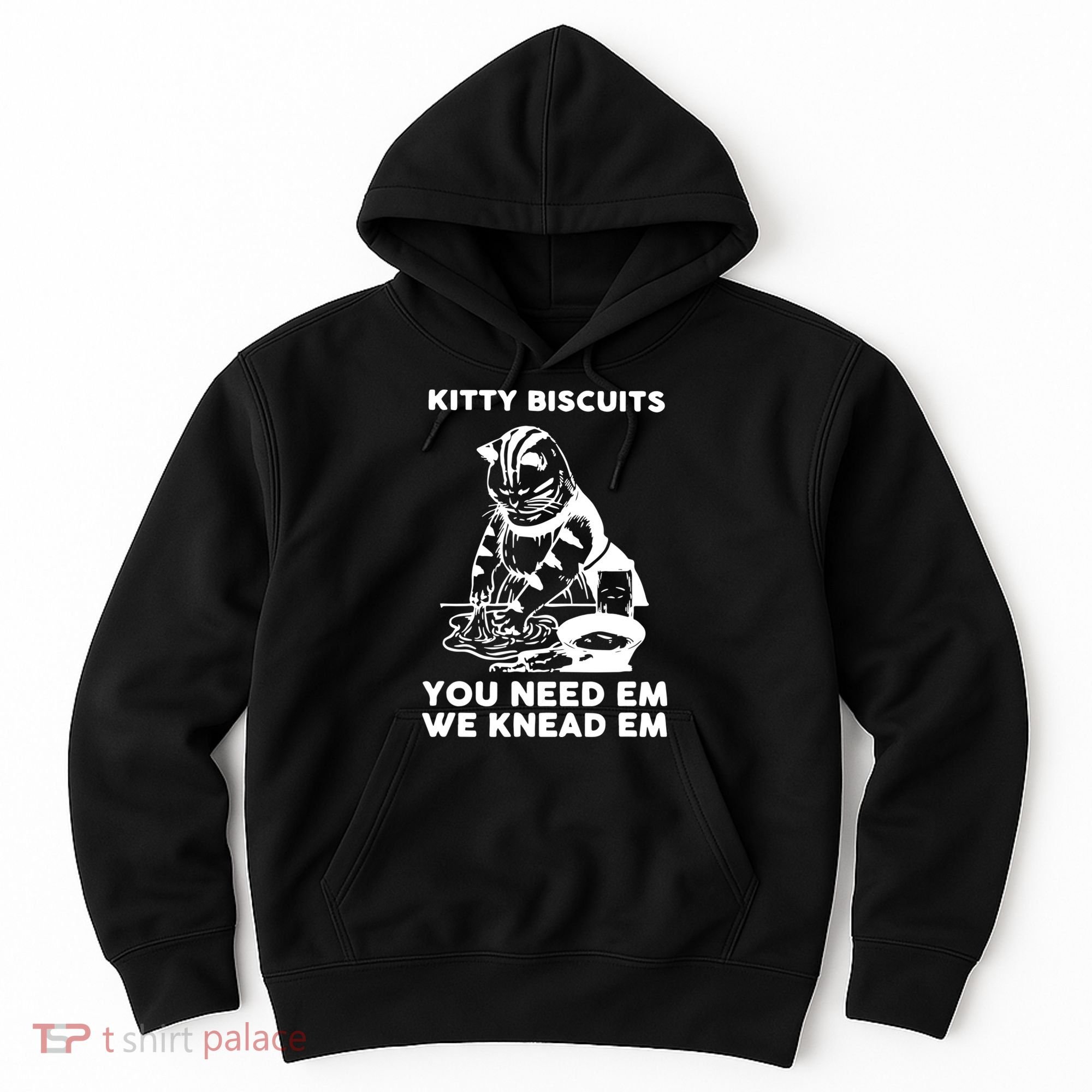 Kitty Biscuits You Need Em We Knead Em Funny Cat Hoodie