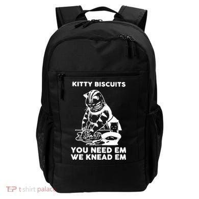 Kitty Biscuits You Need Em We Knead Em Funny Cat Backpack