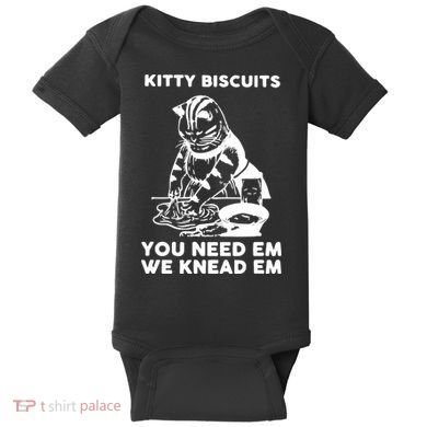 Kitty Biscuits You Need Em We Knead Em Funny Cat Baby Bodysuit