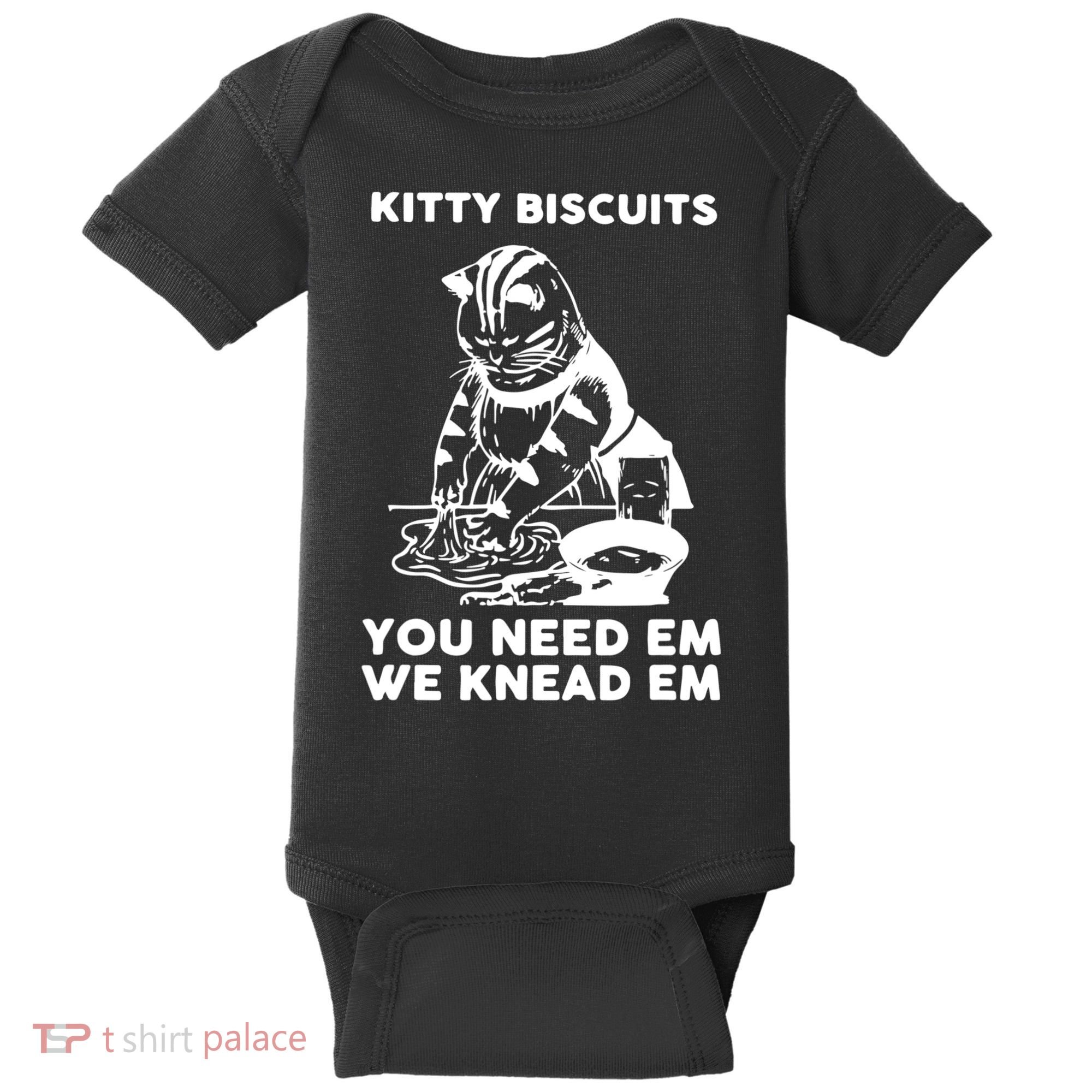 Kitty Biscuits You Need Em We Knead Em Funny Cat Baby Bodysuit