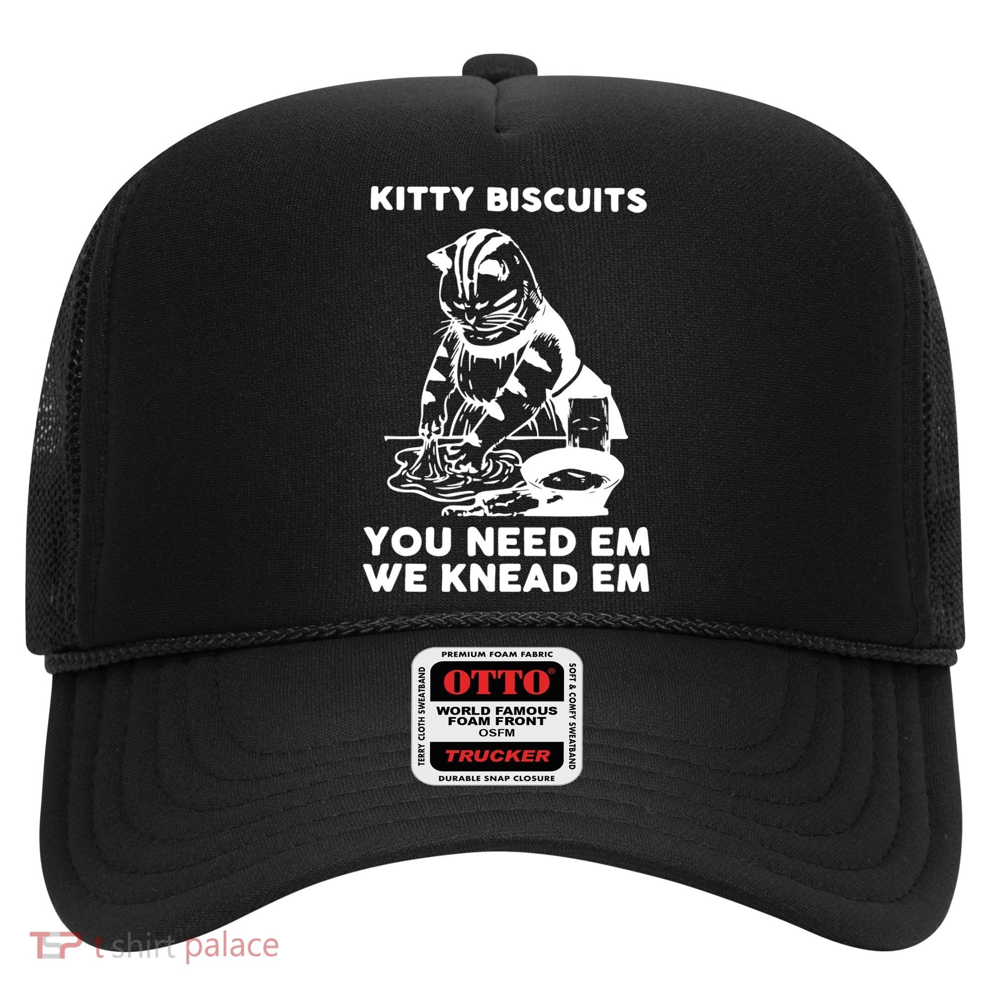 Kitty Biscuits You Need Em We Knead Em Funny Cat Hat