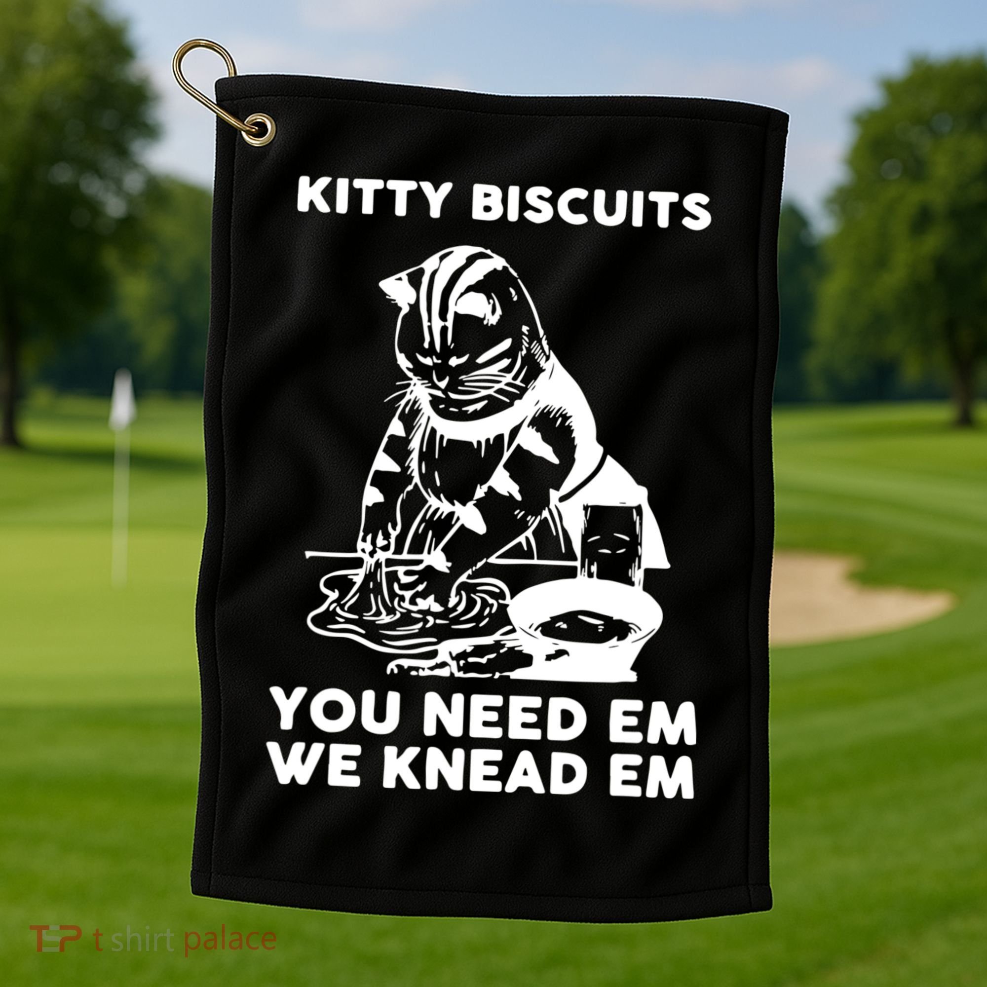 Kitty Biscuits You Need Em We Knead Em Funny Cat Golf Towel