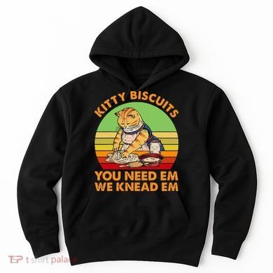 Kitty Biscuits You Need Em We Knead Em Vintage Hoodie