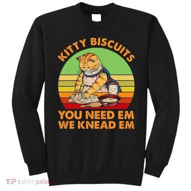 Kitty Biscuits You Need Em We Knead Em Vintage Sweatshirt