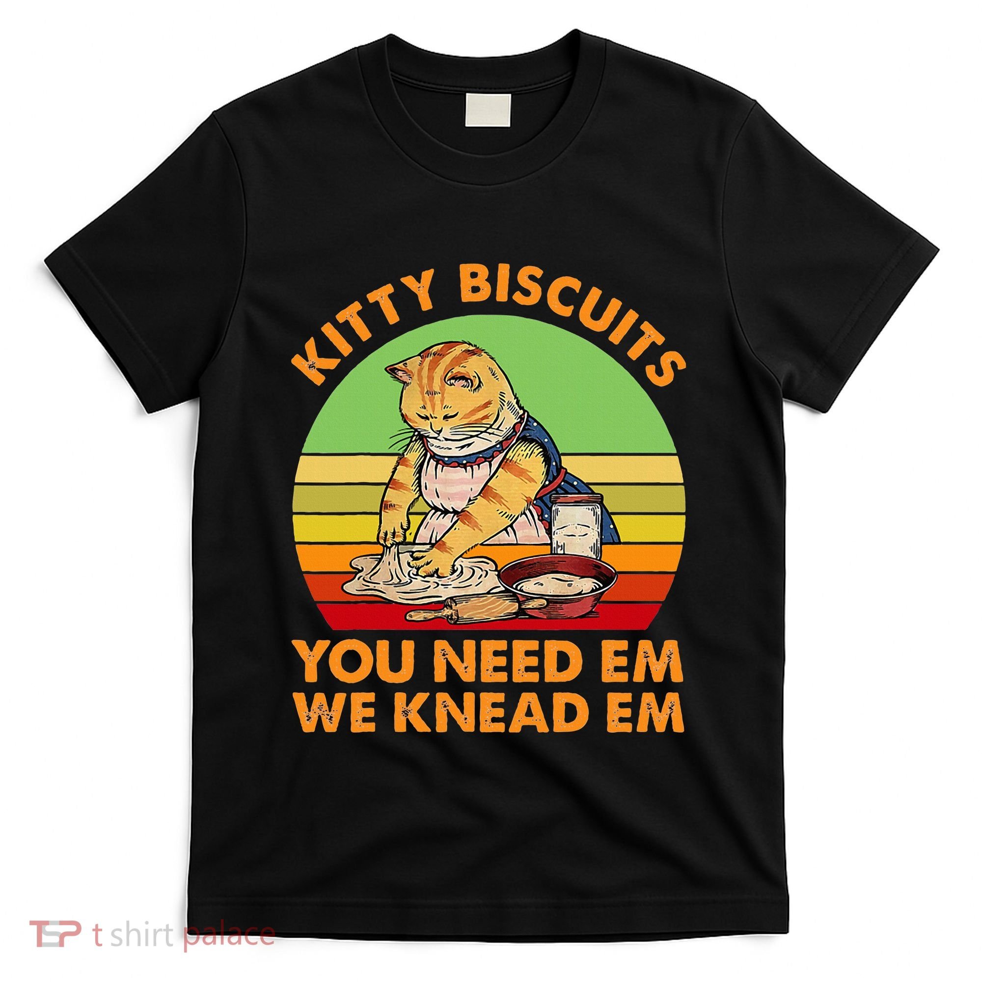 Kitty Biscuits You Need Em We Knead Em Vintage T-Shirt