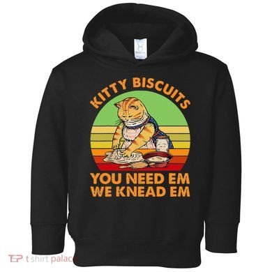 Kitty Biscuits You Need Em We Knead Em Vintage Toddler Hoodie