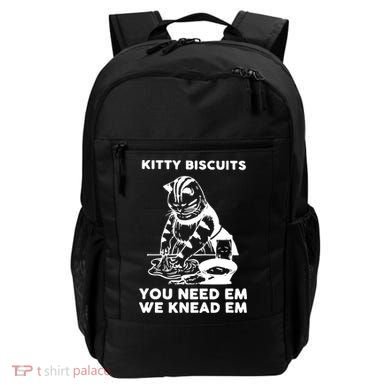 Kitty Biscuits You Need Em We Knead Em Funny Cat Apparel Backpack