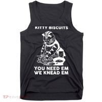 Kitty Biscuits You Need Em We Knead Em Funny Cat Apparel Tank Top thumb 0