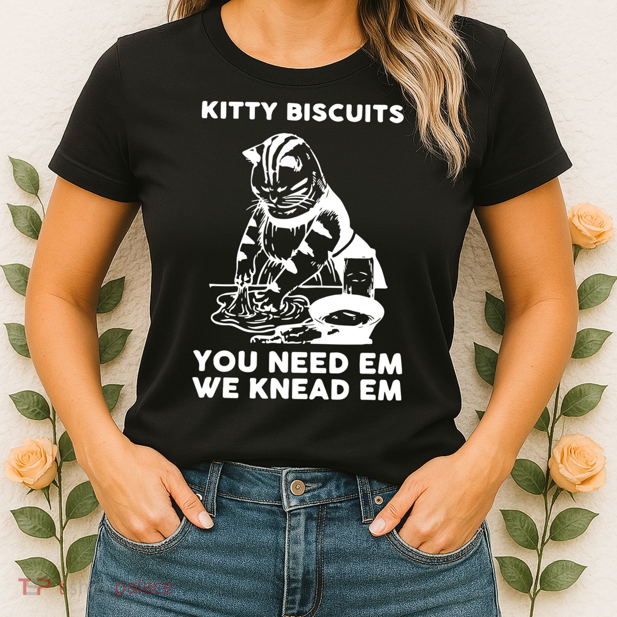 Kitty Biscuits You Need Em We Knead Em Funny Cat Apparel Women's T-Shirt