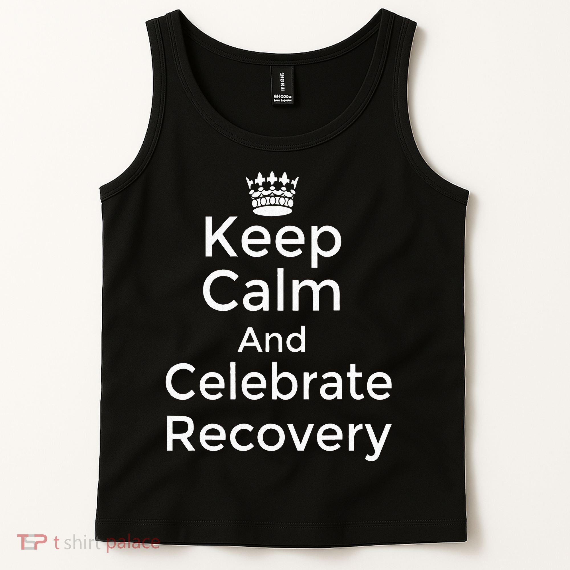 Keep Calm And Celebrate Recovery Sobriety Positive Support Tank Top