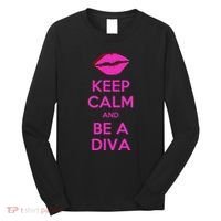 Keep Calm And Be A Diva Long Sleeve Shirt thumb 0
