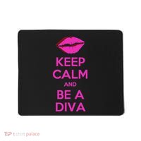 Keep Calm And Be A Diva Mousepad thumb 0