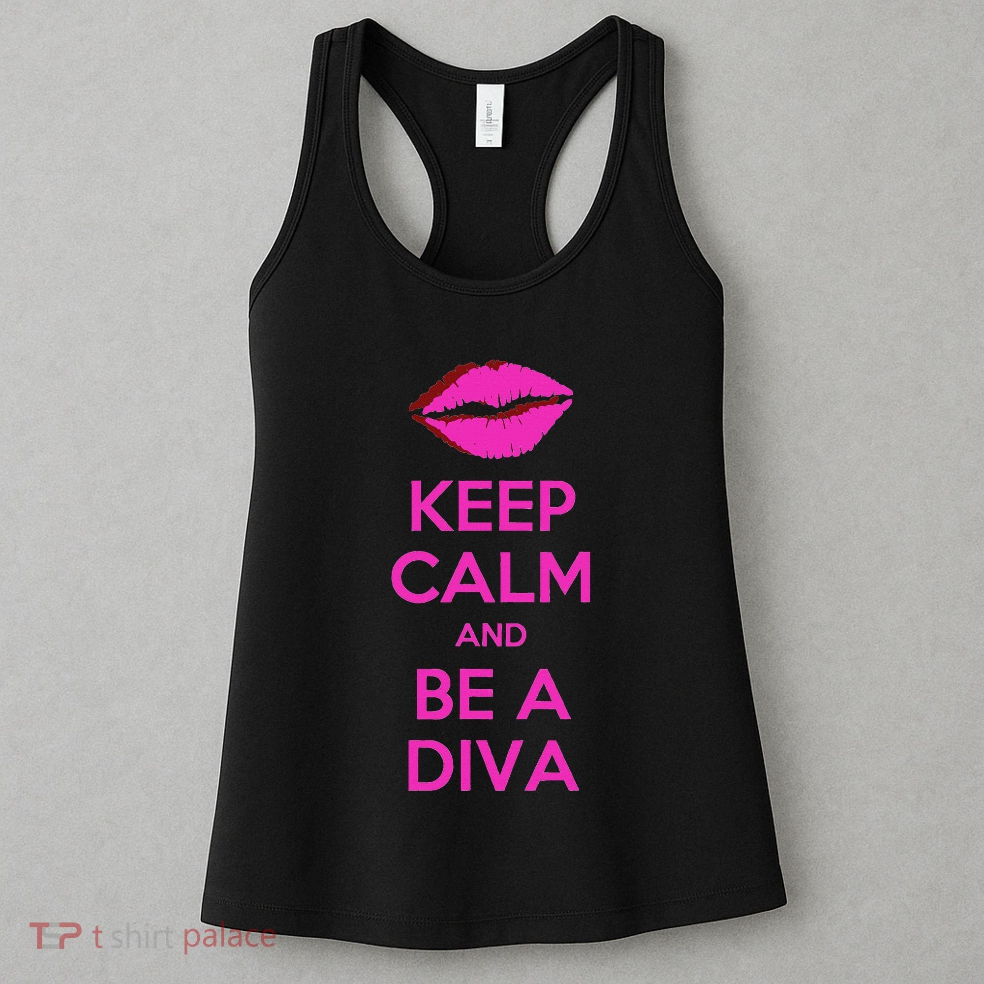 Keep Calm And Be A Diva Women's Tank Top