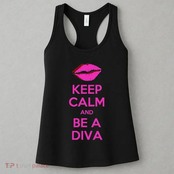 Keep Calm And Be A Diva Women's Tank Top