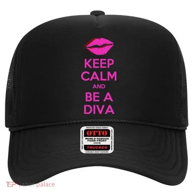Keep Calm And Be A Diva Hat